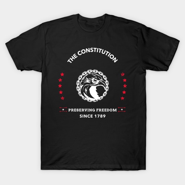 The Constitution Preserving Freedom since 1789 eagle T-Shirt by Creation Pro Tees